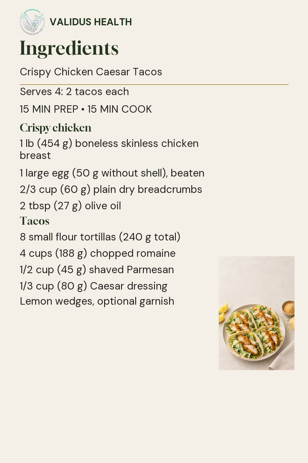 American measurements and gram weights for every measured ingredient in Crispy Chicken Caesar Tacos, beside a photograph of the finished dish.